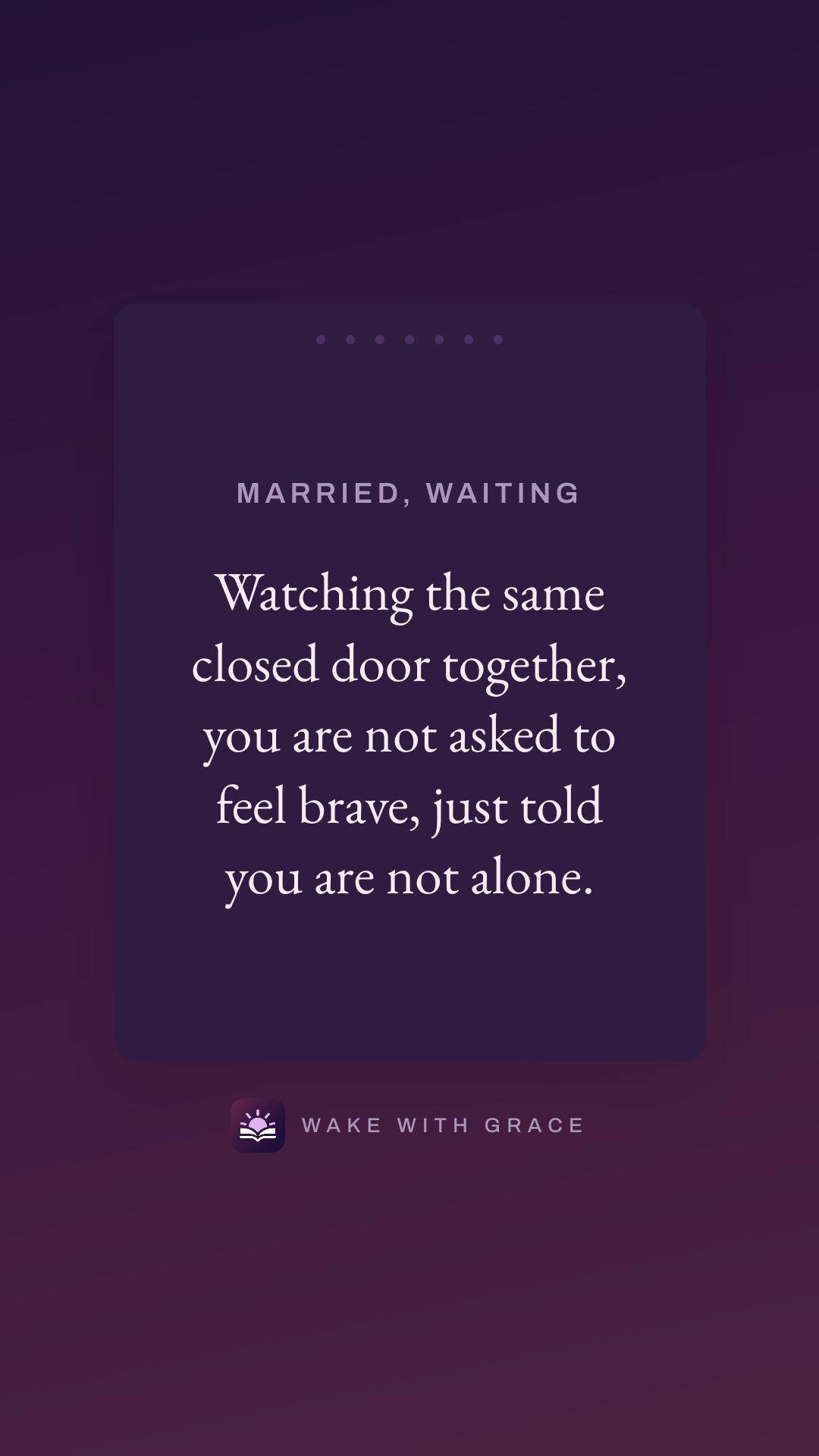 Married, waiting — Watching the same closed door together, you are not asked to feel brave, just told you are not alone.